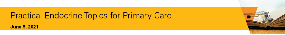 Practical Endocrine Topics for Primary Care Banner